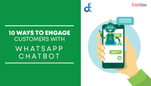 10 ways to engage cutomers with whatsapp chatbot