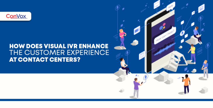 How Does Visual IVR enhance the Customer Experience At Contact Centers
