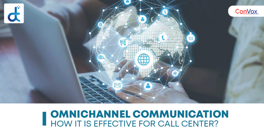 Omnichannel communication - How it is effective for call center