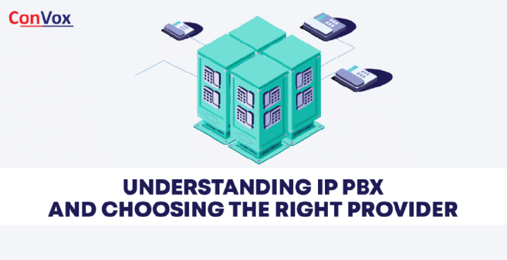 Understanding IP PBX and choosing the right provider