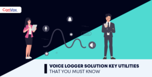 Voice Logger Solution Key Utilities That You Must Know