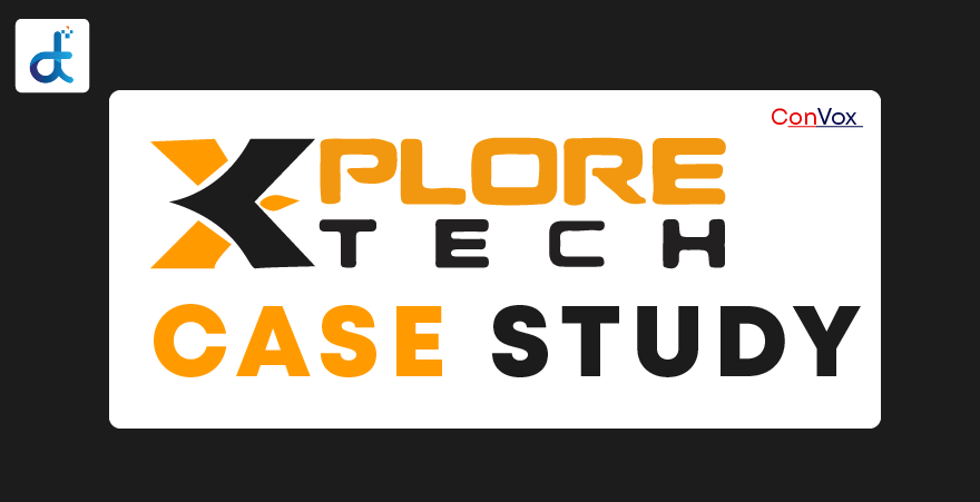xplore tech services private limited case study