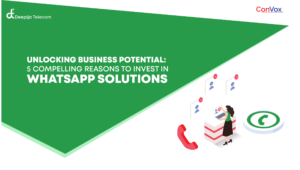 Unlocking Business Potential 5 Compelling Reasons to Invest in WhatsApp Solutions blog featured image