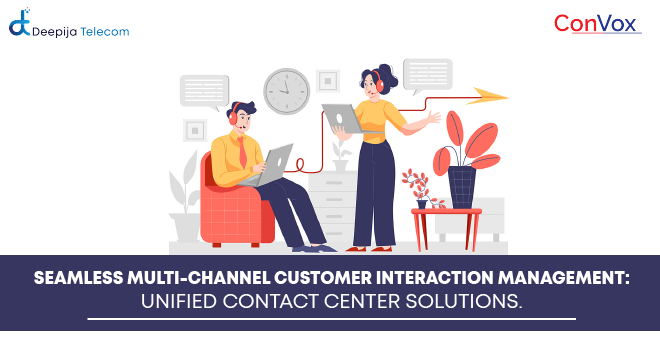 Seamless Multi-Channel Customer Interaction Management Unified Contact Center Solutions blog featured image