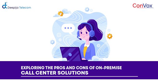 Exploring the Pros and Cons of On-Premise Call Center Solutions Blog featured image