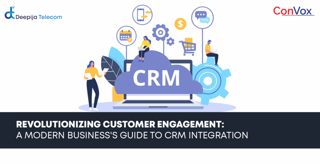 Modern Business's Guide to CRM Integration & Engagement