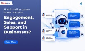 How Does an AI Calling System Scale Customer Engagement, Sales, and Support in Businesses? How Does an AI Calling System Scale Customer Engagement, Sales, and Support in Businesses?